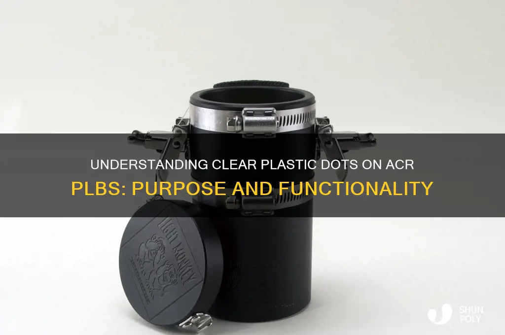 what are the clear plastic dots for acr plb