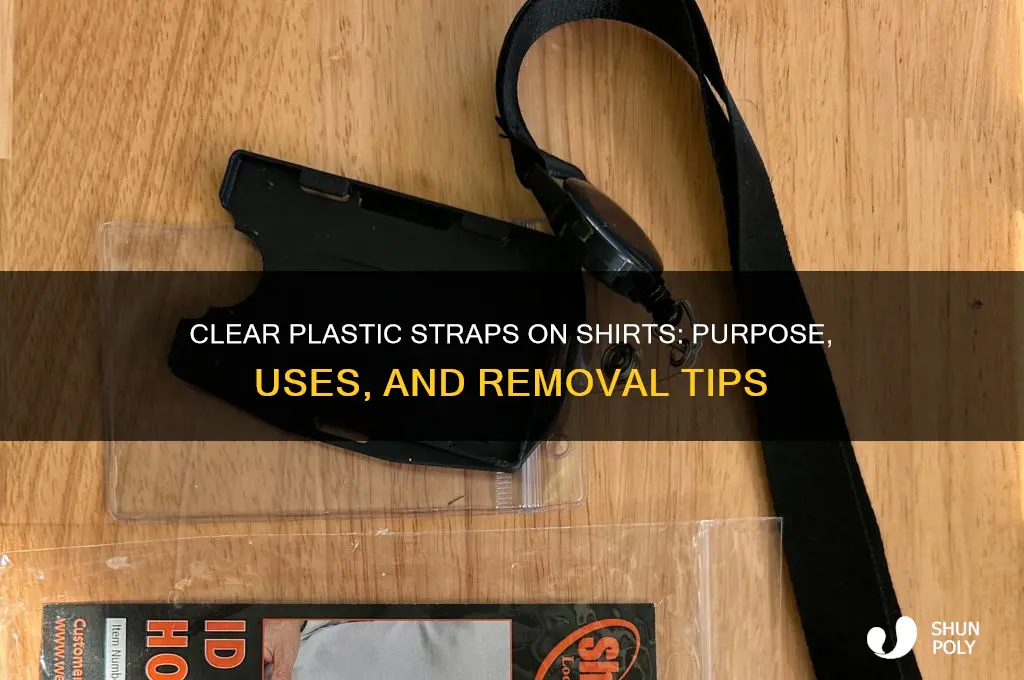 what are the clear plastic straps on shirts