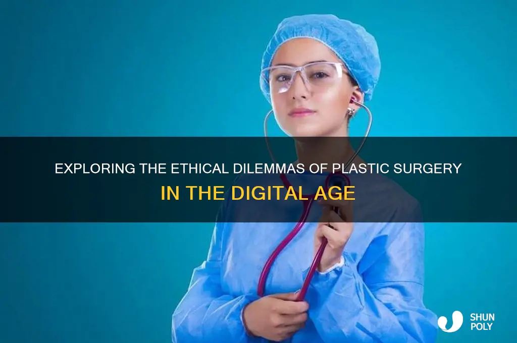 what are the ethics of plastic surgery tok