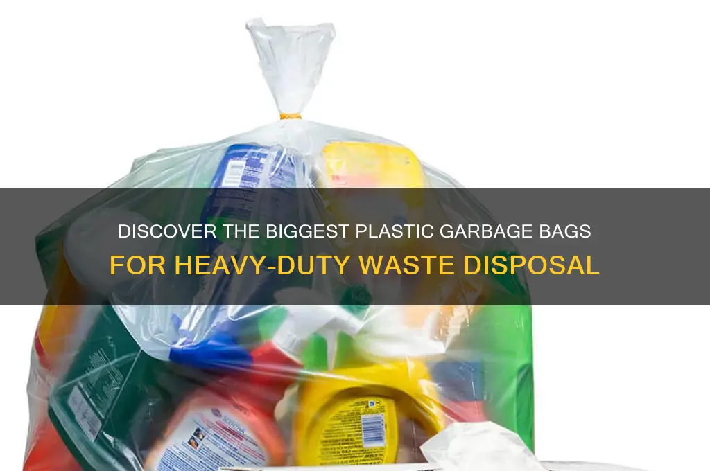 what are the largest plastic garbage bags
