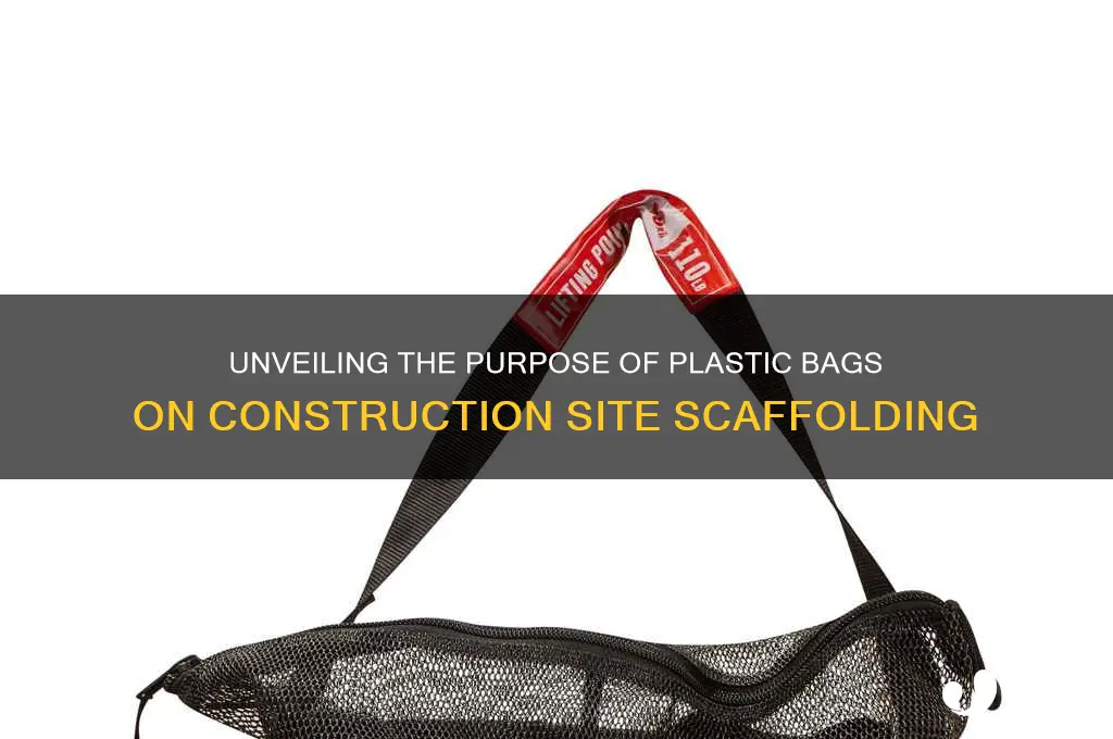 what are the plastic bags on side on construction