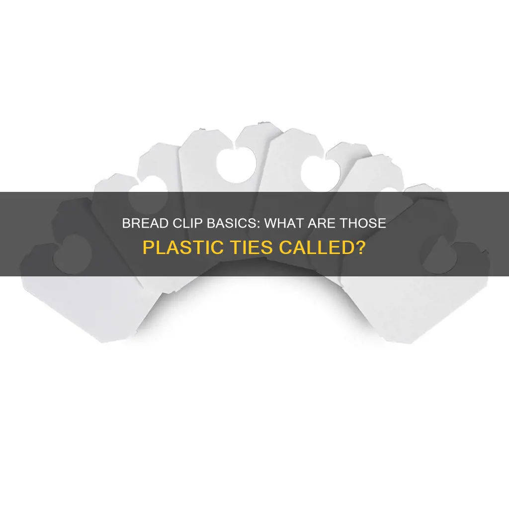 what are the plastic bread ties called