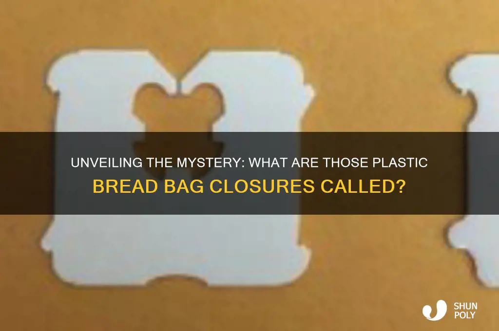 what are the plastic things on bread bags called