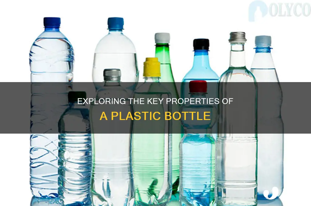 what are the properties of a plastic bottle
