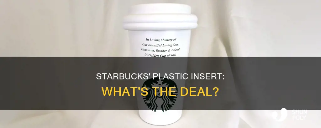 what are the starbuck plastic insert do