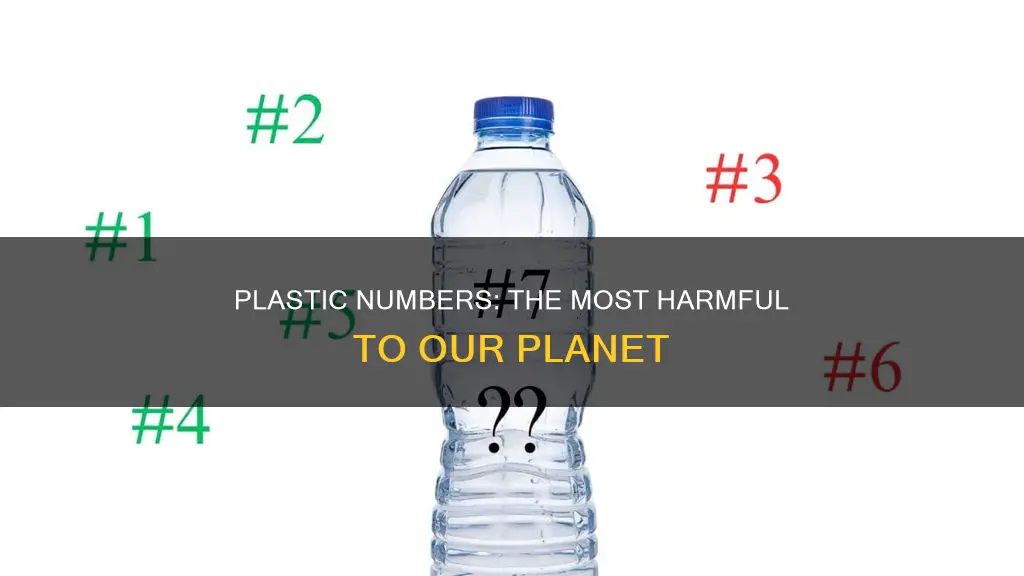 what are the worst plastic numbers