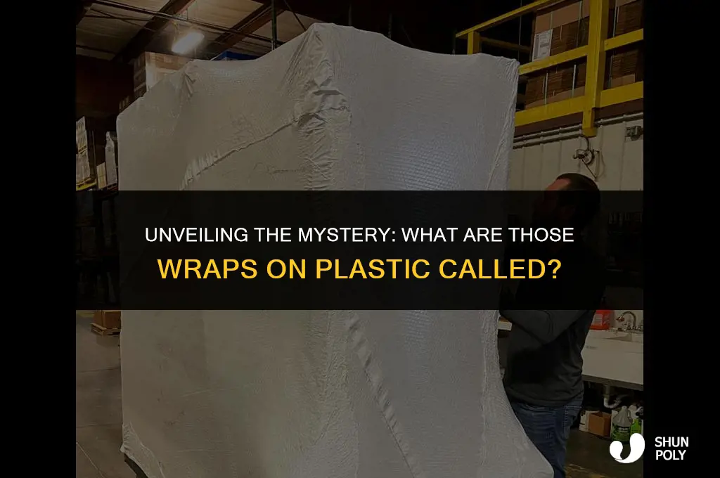 what are the wraps on plastic called