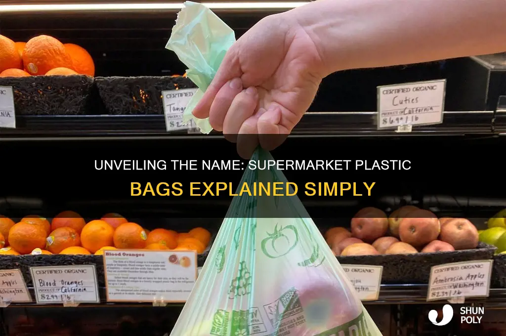 what are those plastic bags used in supermarkets called
