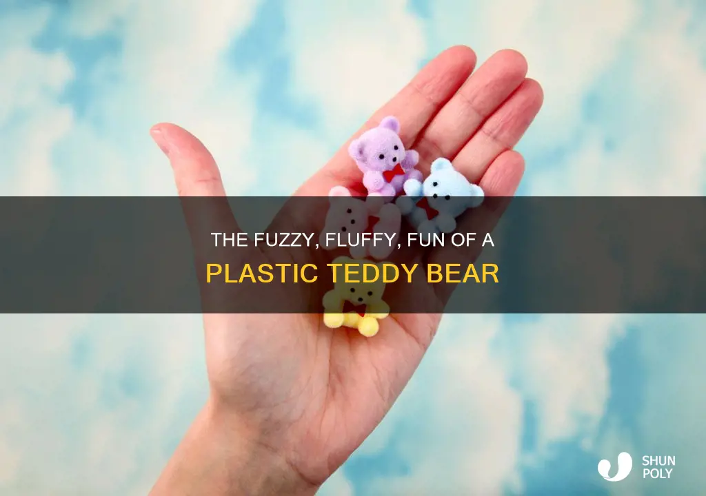 what are those plastic fuzzy bears called