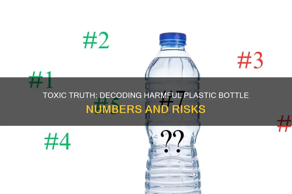 what are toxic plastic bottle numbers