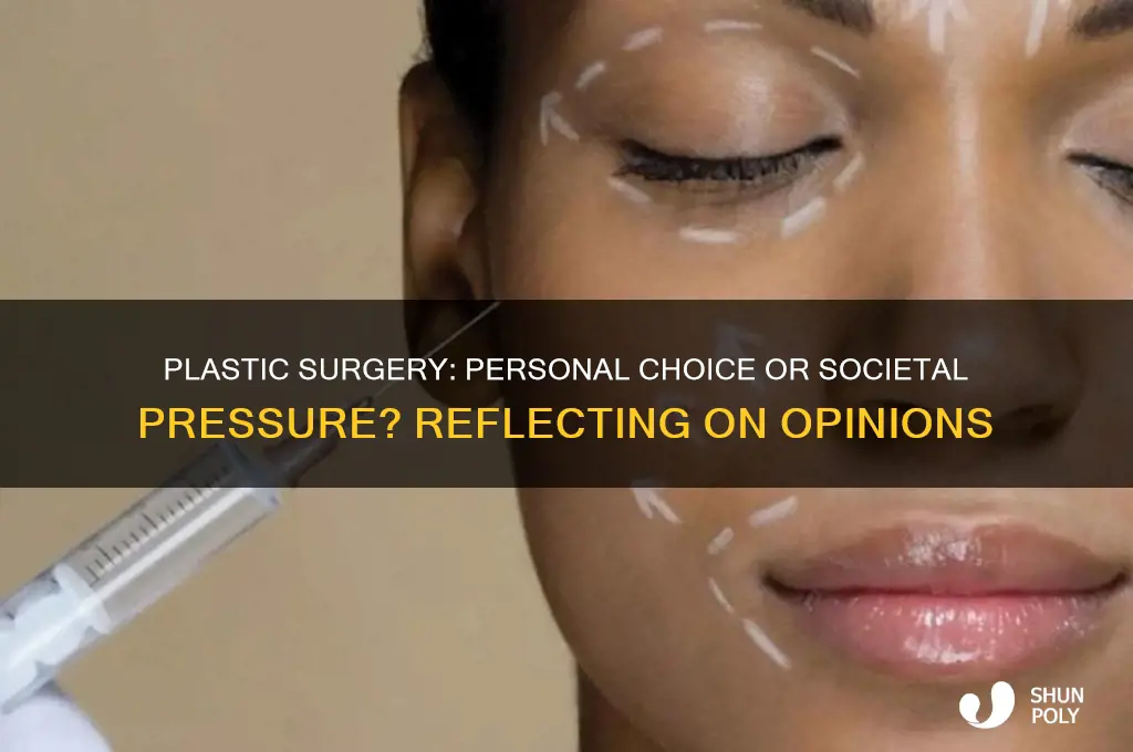 what are your thoughts on plastic surgery