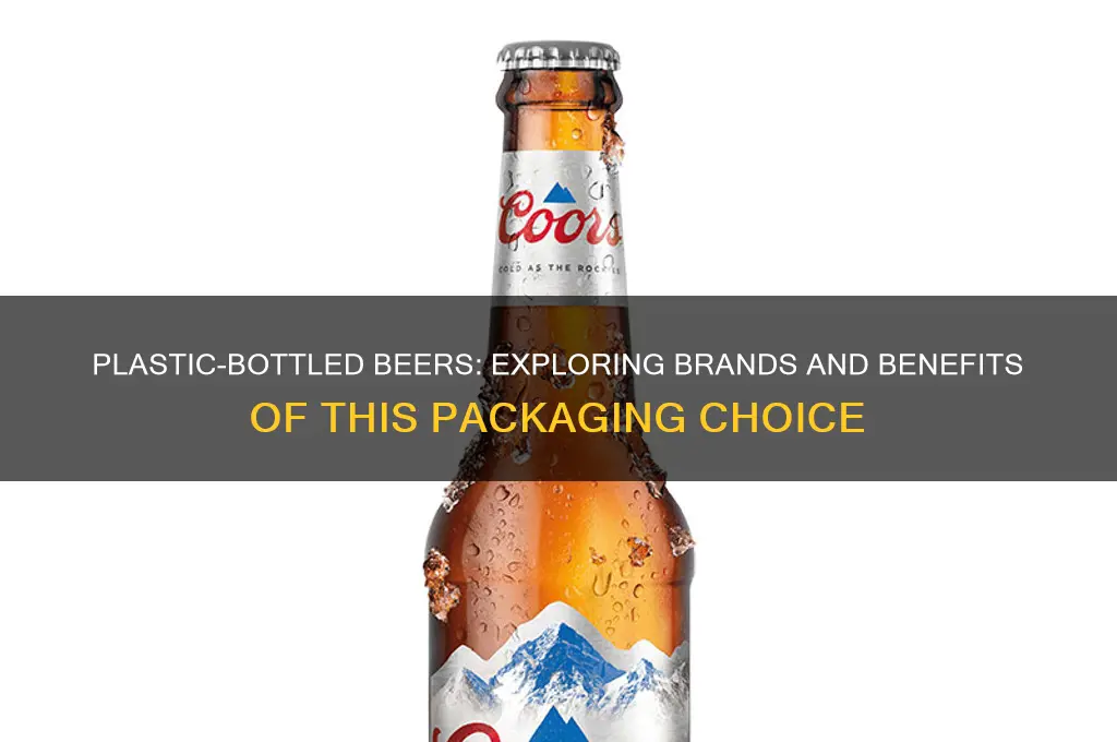 what beer comes in plastic bottles