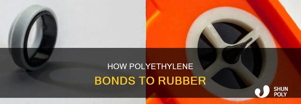 what bonds polyethylene plastic to rubber