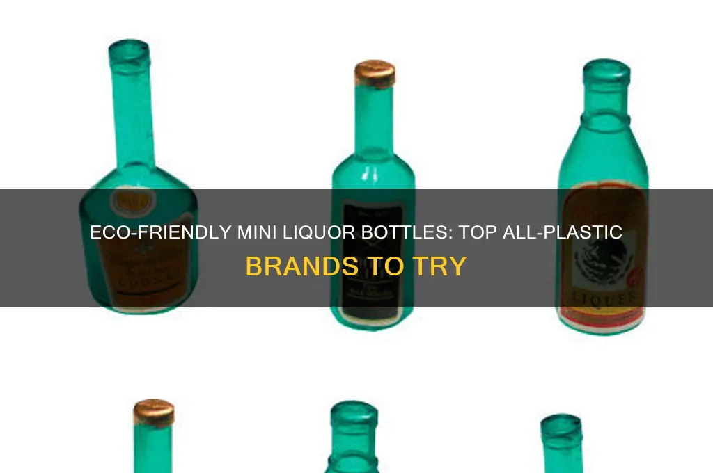 what brands of mini liquor bottles are all plastic