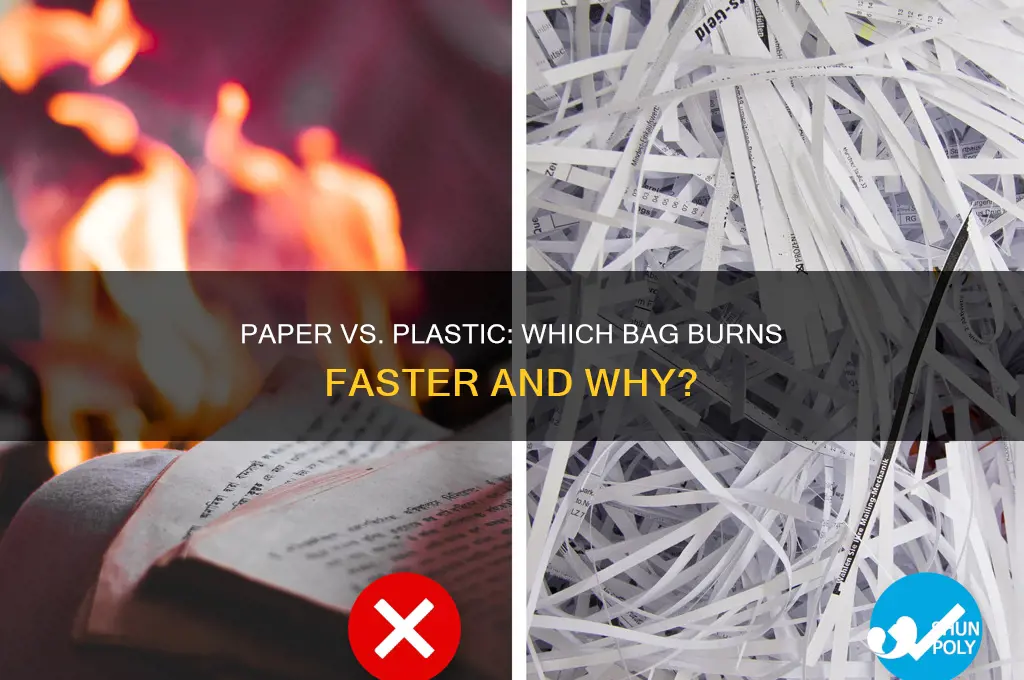 what burns faster paper bag or plastic bag