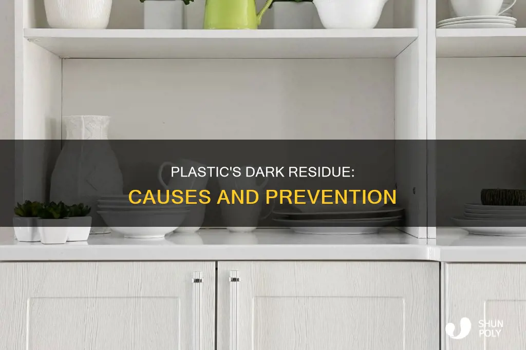 what causes black residue on plastic