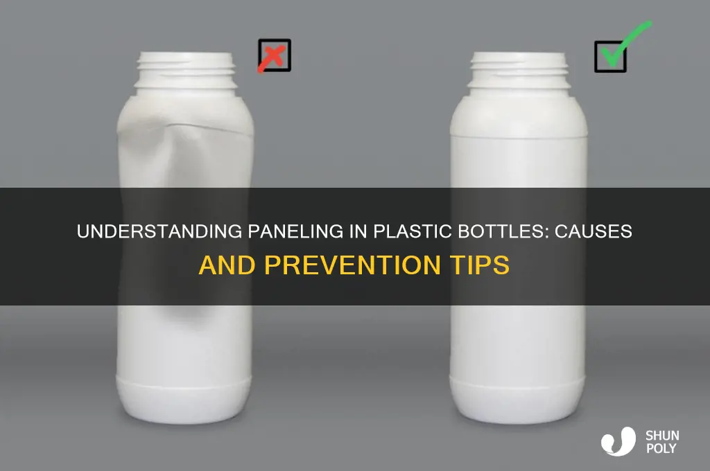 what causes paneling in plastic bottles