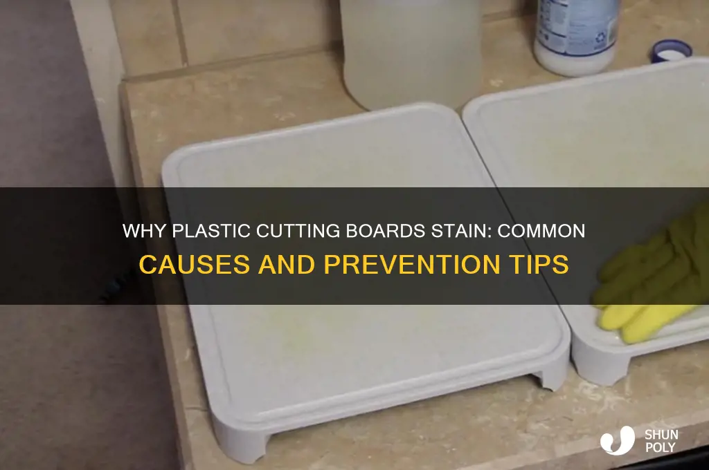what causes stains on plastic cutting board