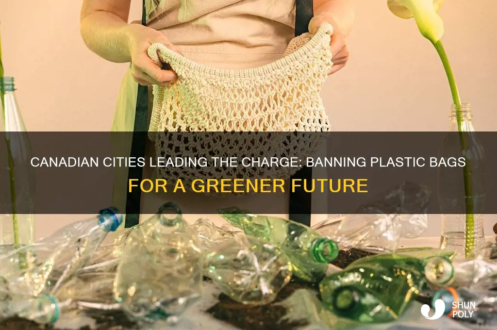 what cities in canada have banned plastic bags