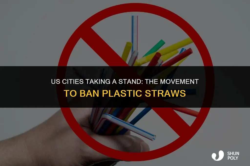 what cities in the us will ban plastic straws