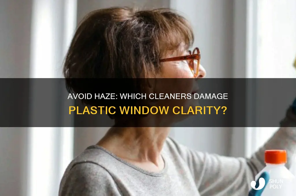 what cleaner causes haze on plastic clean windows