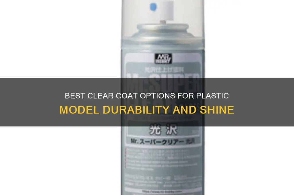 what clear coat for plastic models