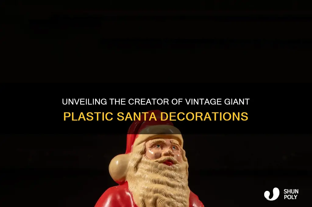 what company made the old big plastic santas