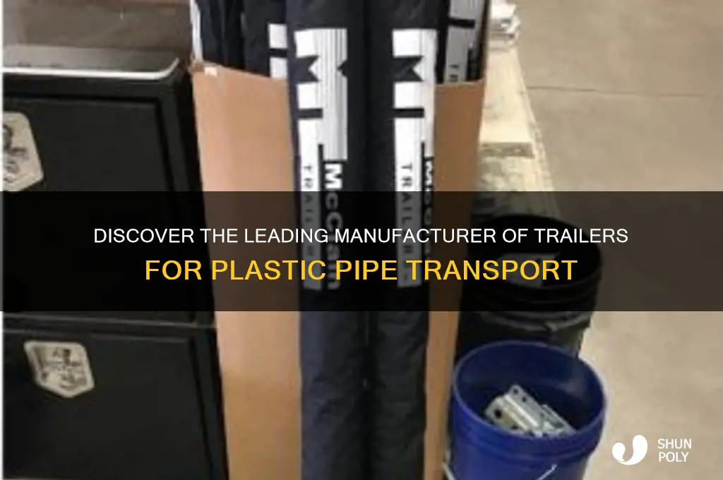what company makes trailers for plastic pipe