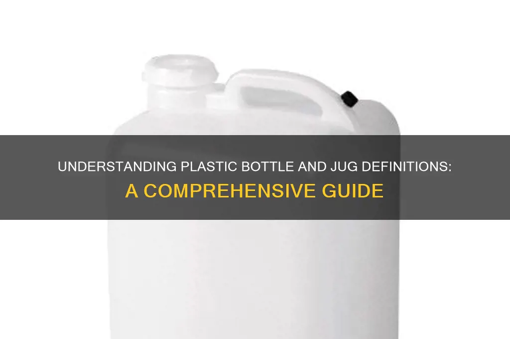 what counts as plastic bottle or jug