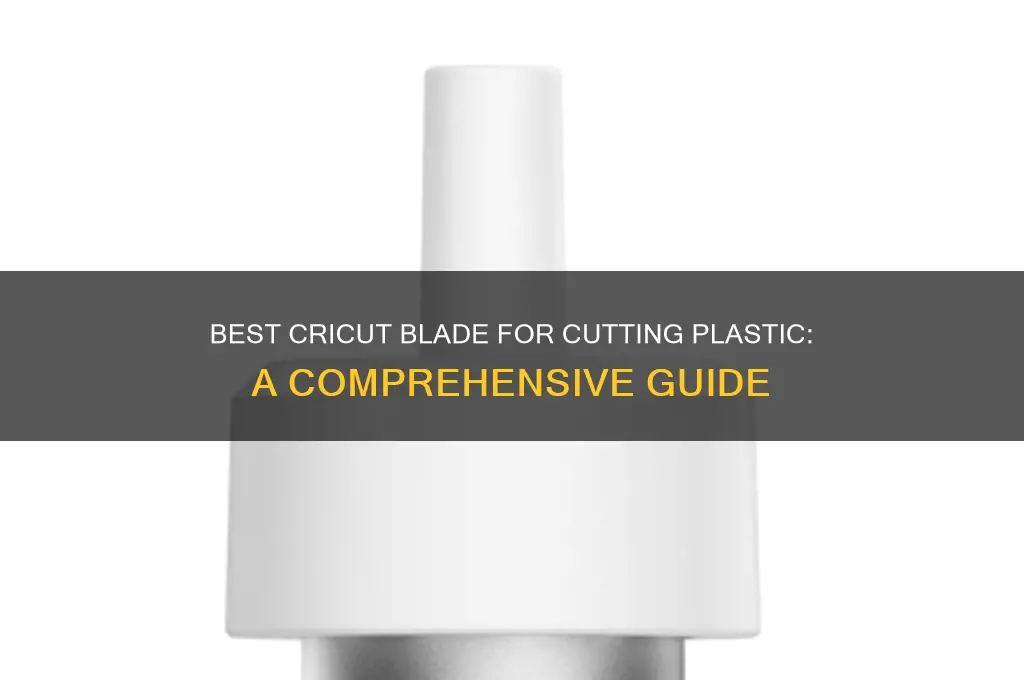 what cricut blade cuts plastic