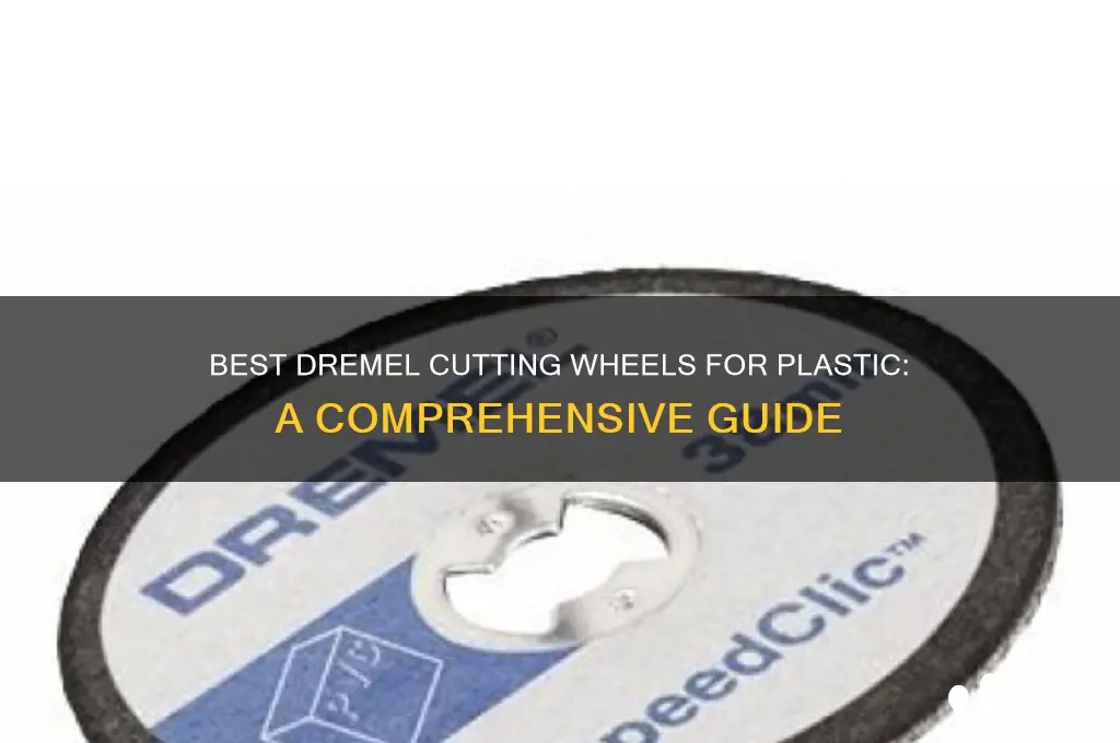 what cutting wheel for plastic dremel
