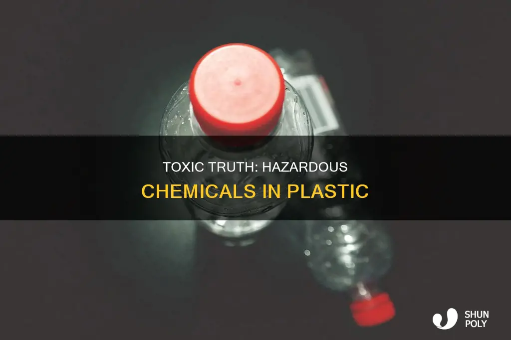 what dangerous chemicals are in plastic