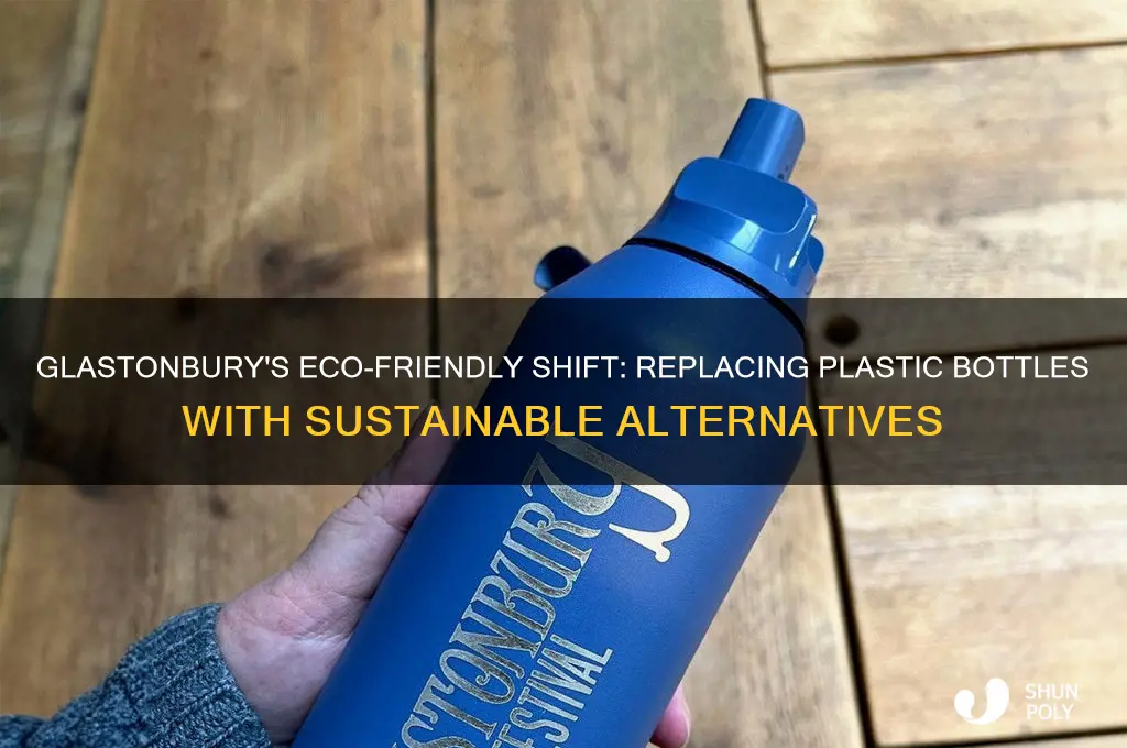 what did glastonbury use instead of plastic bottles
