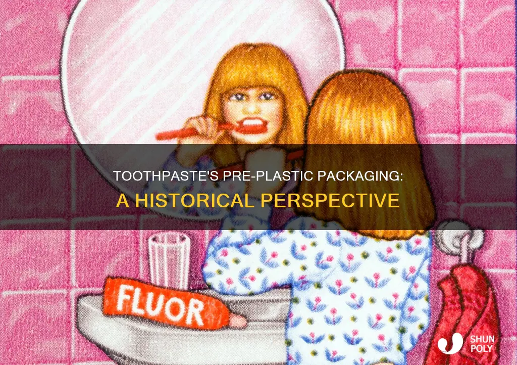 what did toothpaste come in before plastic