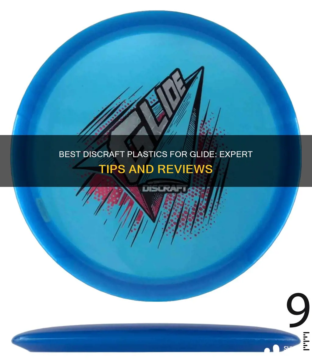what discraft plastic has the best glide