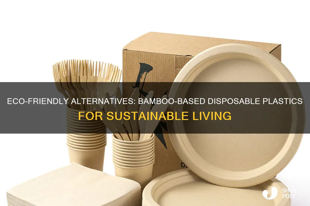 what disposable plastic items are made with bamboo
