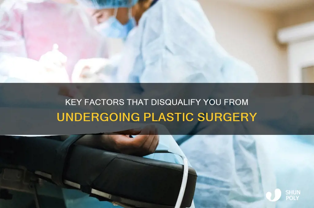 what disqualifies you from plastic surgery