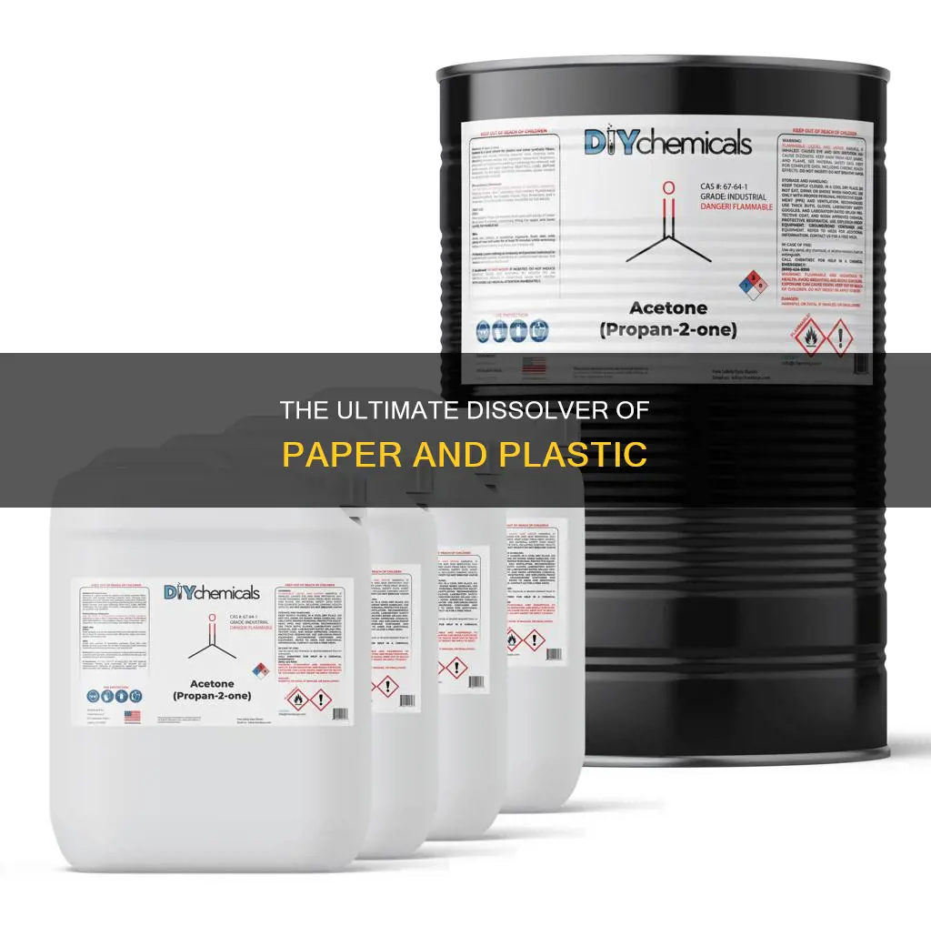 what dissolves both paper and plastic