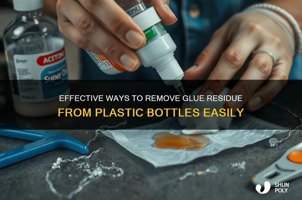 what dissolves glue on plastic bottles