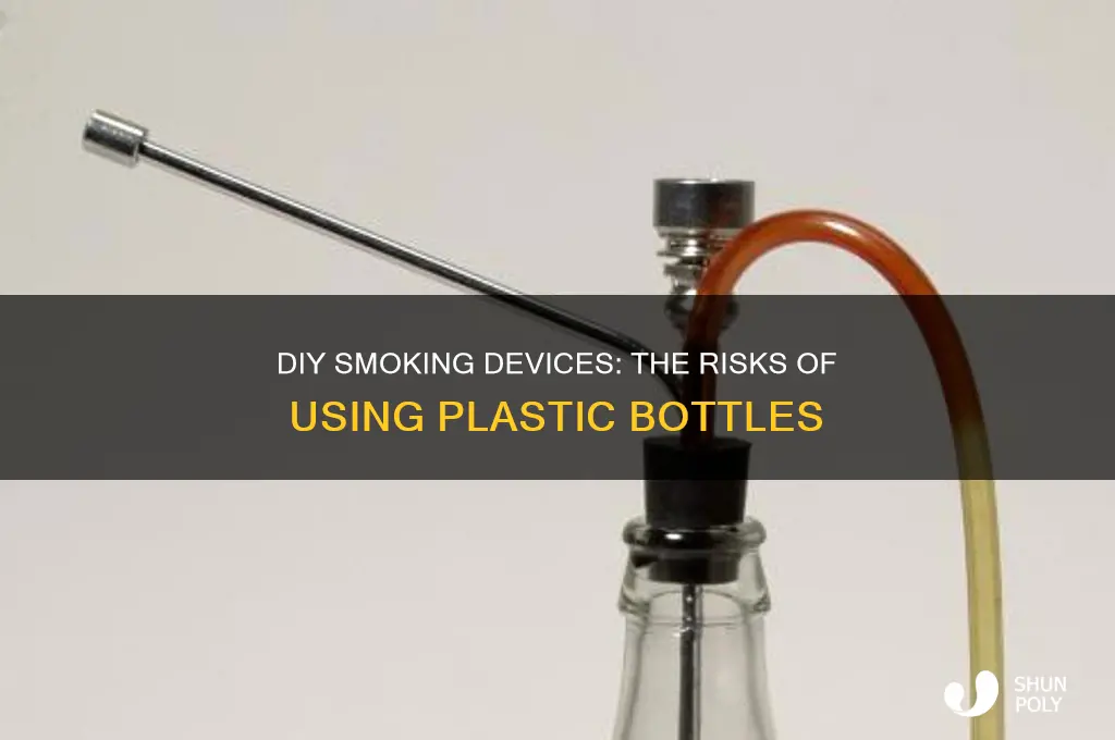 what do peoplesmoke out of a plastic bottle