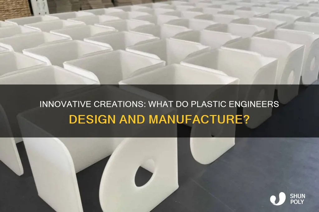what do plastic engineers make