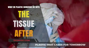 What Happens to Removed Tissue After Plastic Surgery Procedures?