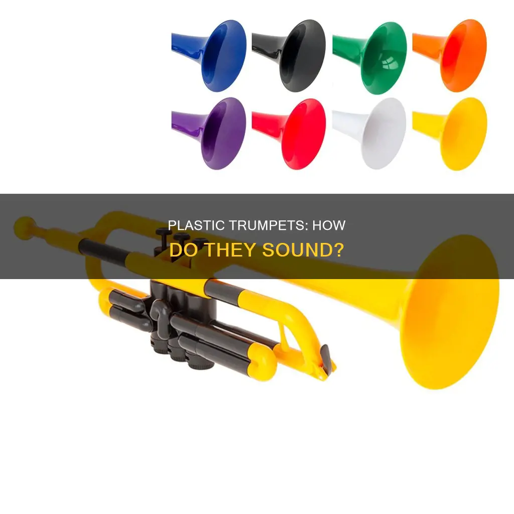 what do plastic trumpets sound like