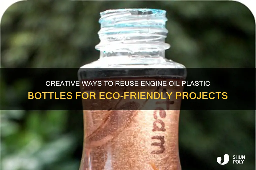 what do to with engine oil plastic bottle