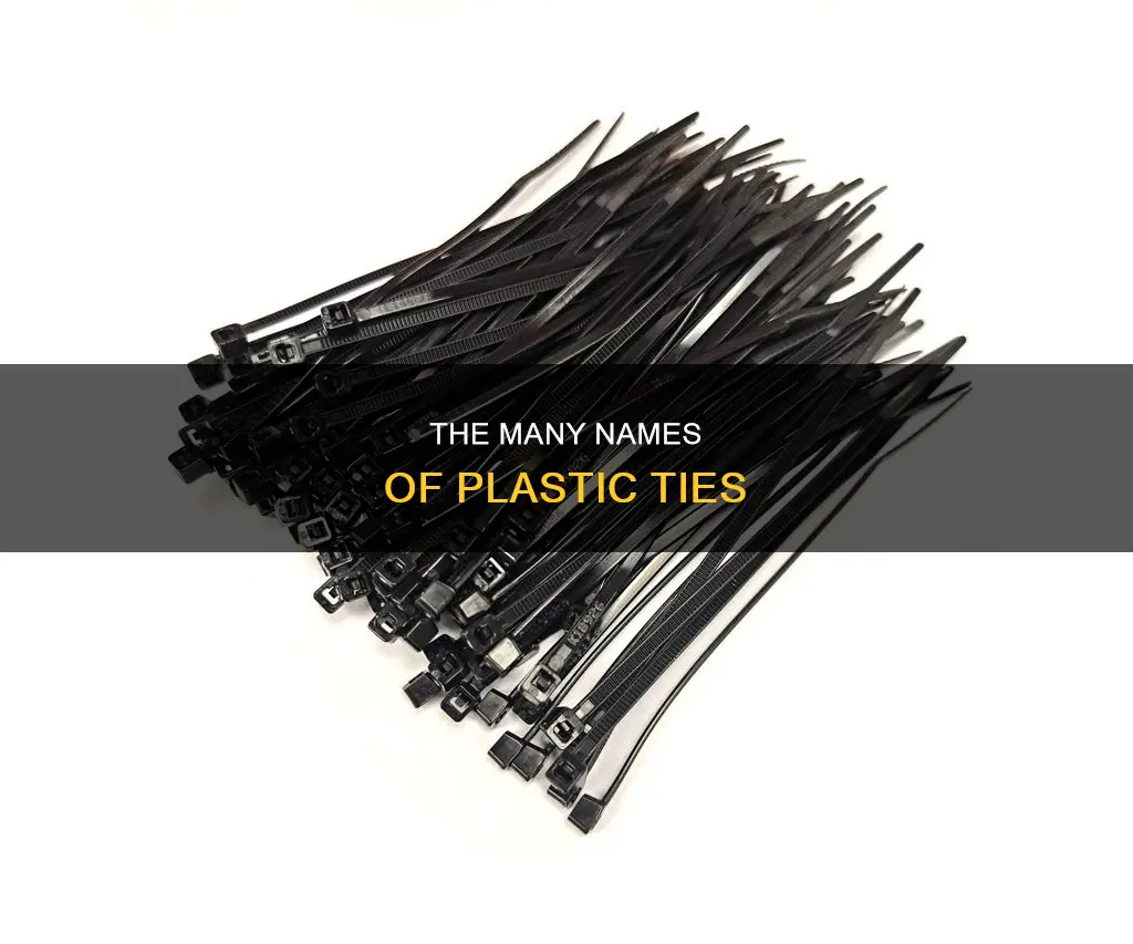 what do you call those plastic ties