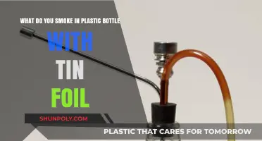 DIY Smoking Methods: Using Plastic Bottles and Tin Foil Explained