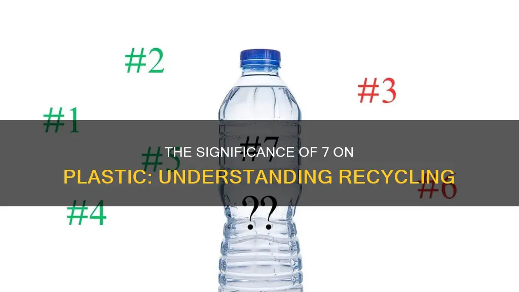 what does 7 mean on plastic