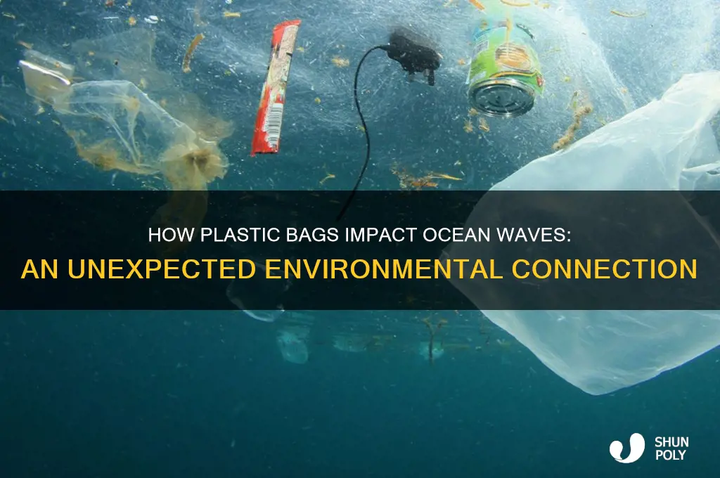 what does a plastic bag do for waves