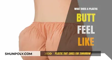 The Sensations of a Plastic Butt