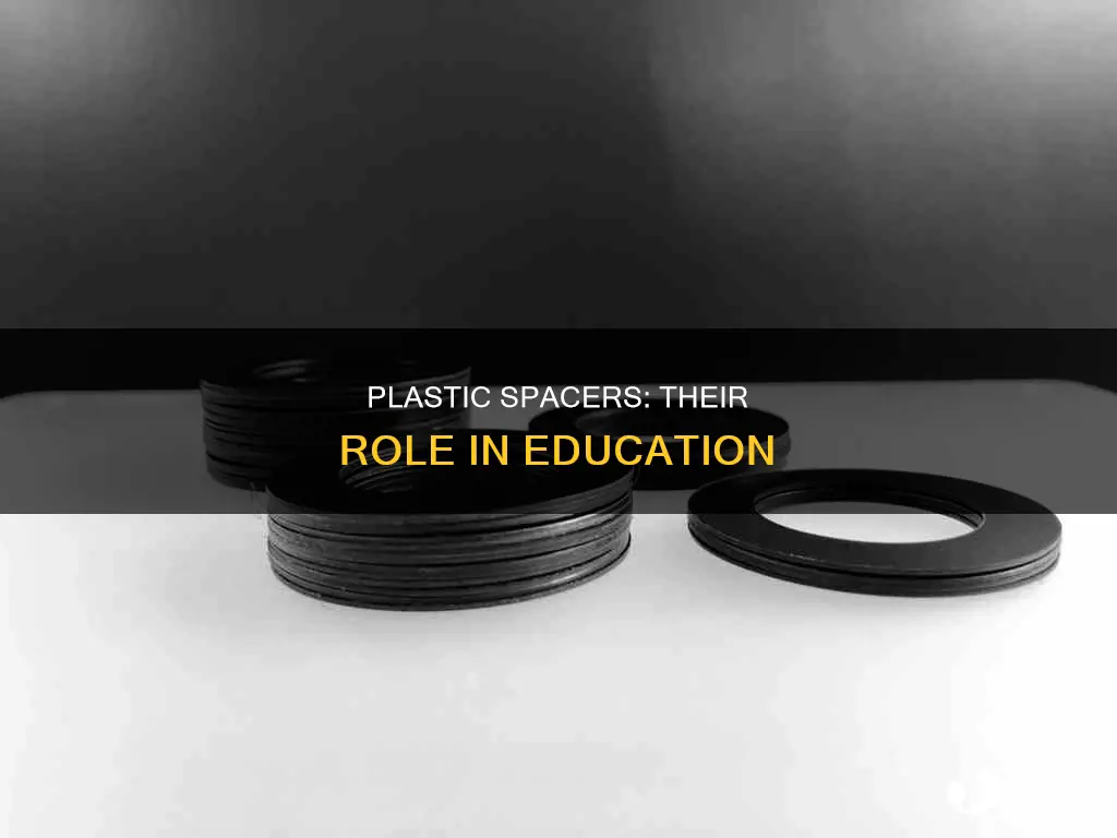 what does a plastic spacer do edu